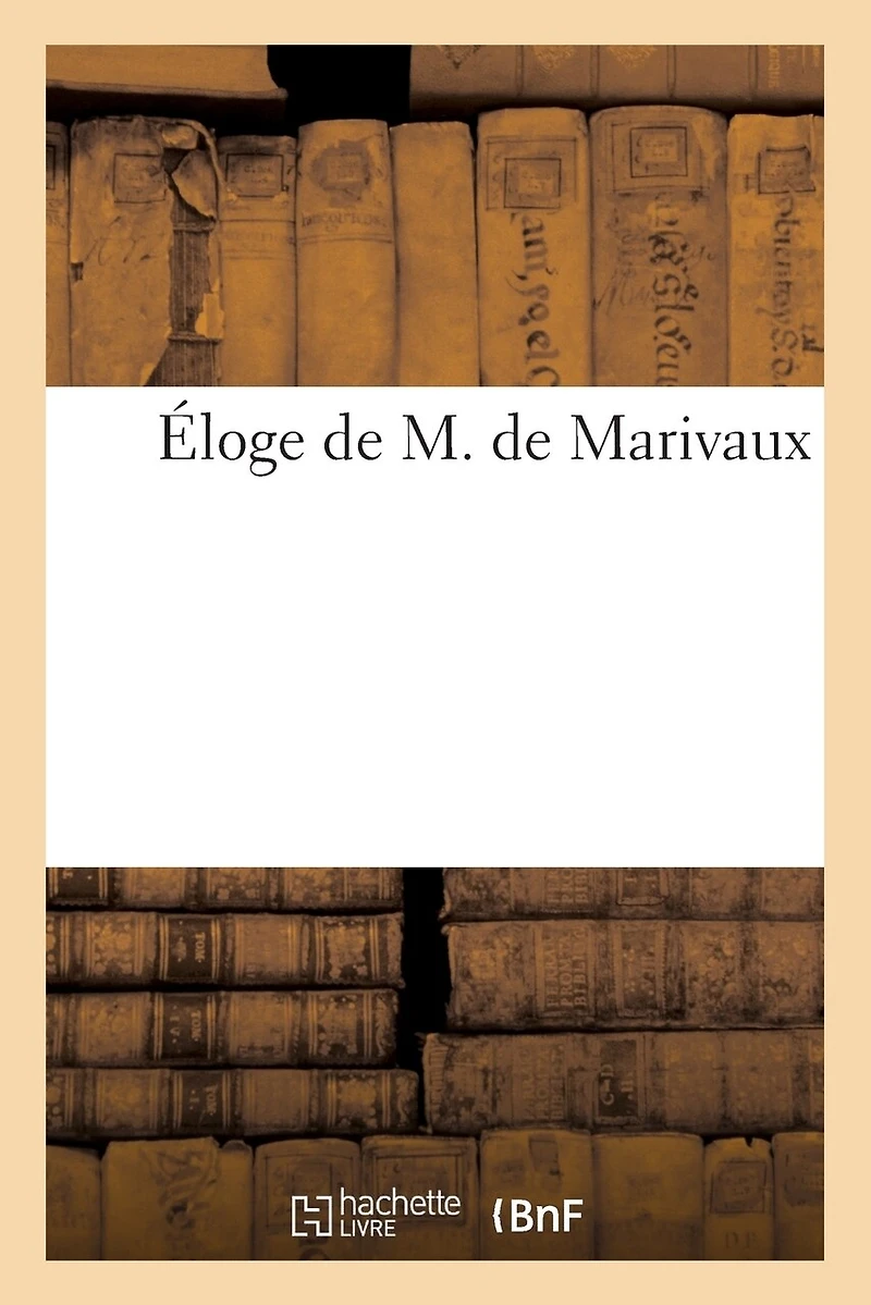 Éloge de M. de Marivaux