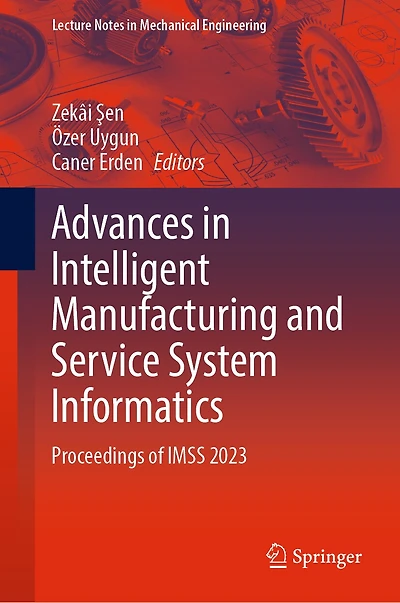 Advances Intelligent Manufacturing and Service System Informatics: Proceedings of IMSS 2023