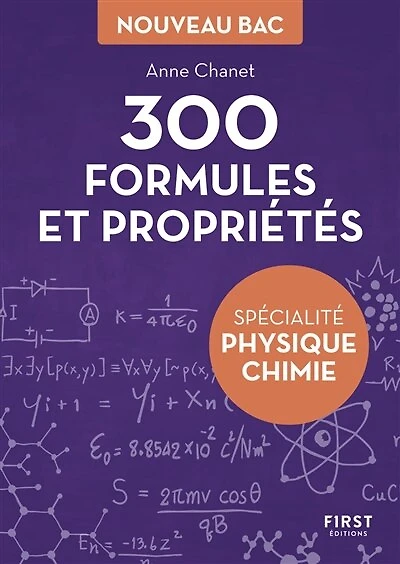 300 formules et propriétés: spécialité physique chimie