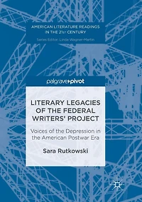 Literary Legacies of the Federal Writers' Project: Voices Depression American Postwar Era