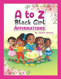 A to Z Black Girl Affirmations