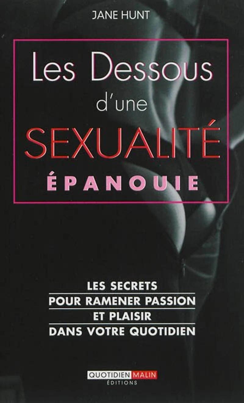 Les dessous d'une sexualité épanouie
