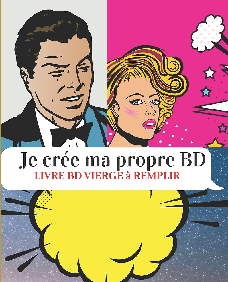 Je crée ma propre BD Livre BD vierge à remplir: BD vierge 111 pages à compléter-7,5x9,25 pouces ( 19,05cm x 23,5cm)-pour adultes ados et enfants-idéal comme cadeau