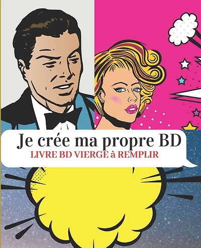 Je crée ma propre BD Livre BD vierge à remplir: BD vierge 111 pages à compléter-7,5x9,25 pouces ( 19,05cm x 23,5cm)-pour adultes ados et enfants-idéal comme cadeau