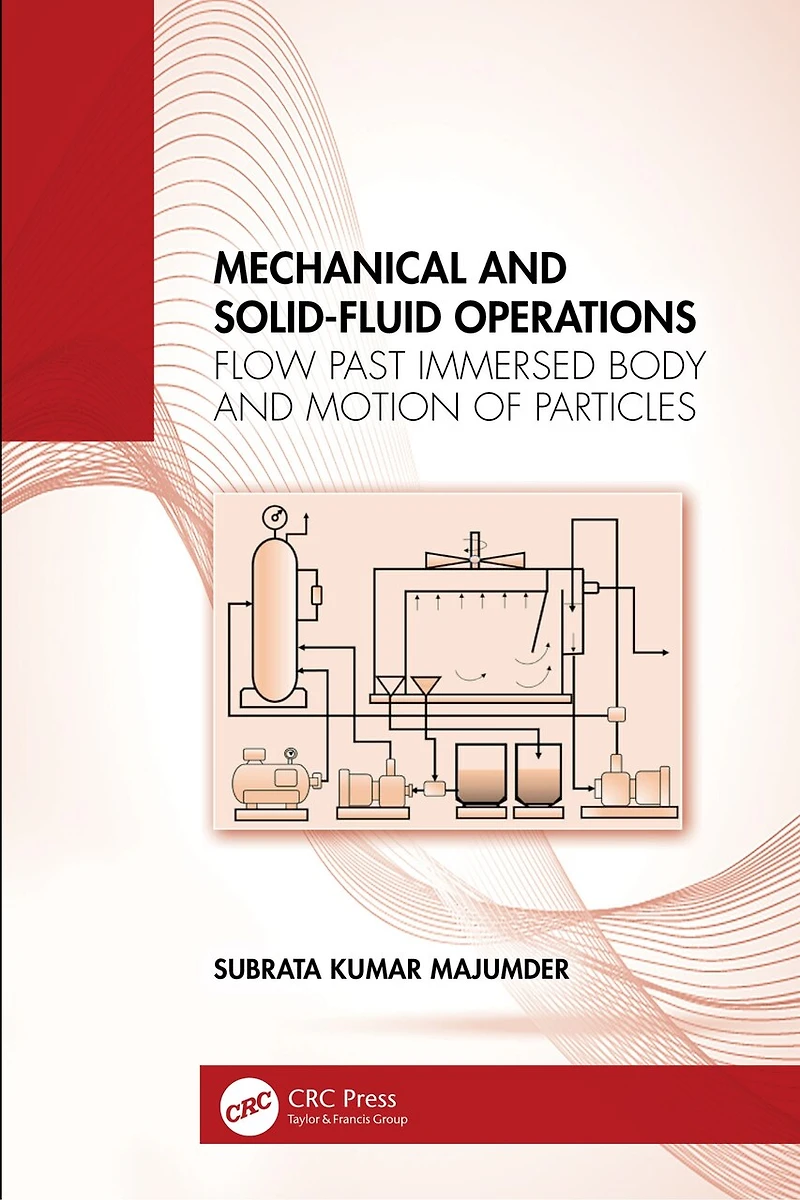 Mechanical and Solid-Fluid Operations: Flow Past Immersed Body Motion of Particles