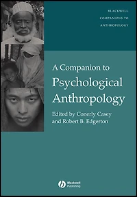 A Companion to Psychological Anthropology: Modernity and Psychocultural Change