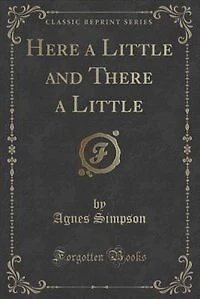 Here a Little and There (Classic Reprint)