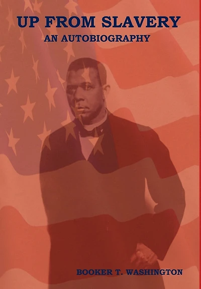 Up From Slavery: An Autobiography