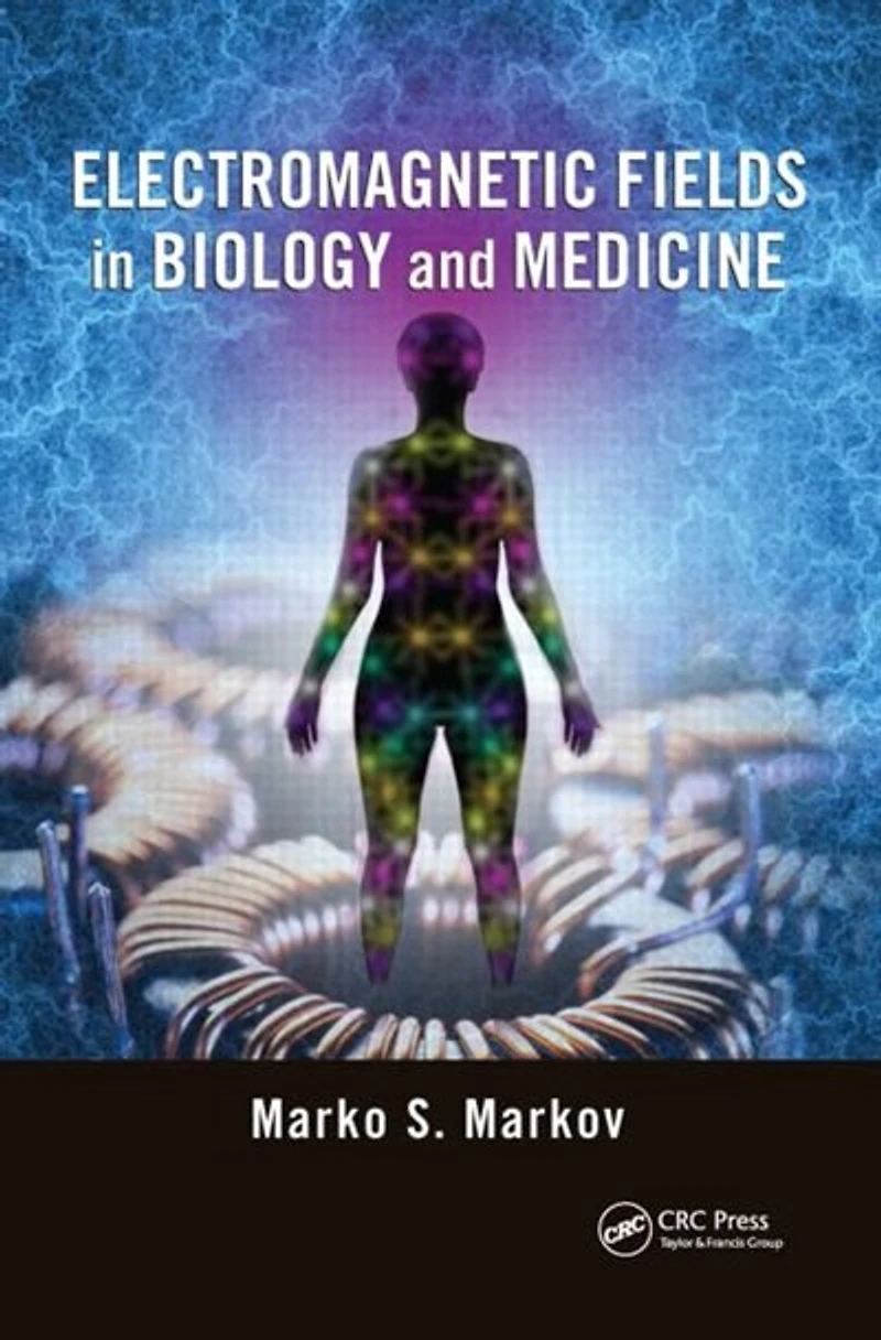 Electromagnetic Fields Biology and Medicine