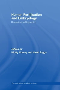 Human Fertilisation and Embryology: Reproducing Regulation