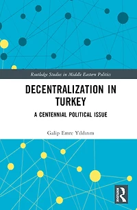 Decentralization Turkey: A Centennial Political Issue