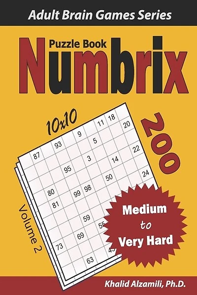 Numbrix Puzzle Book: 200 Medium To Very Hard (10x10) Puzzles