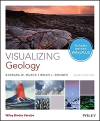 Visualizing Geology, 4e with WileyPLUS Card and Loose-leaf Set Single Term