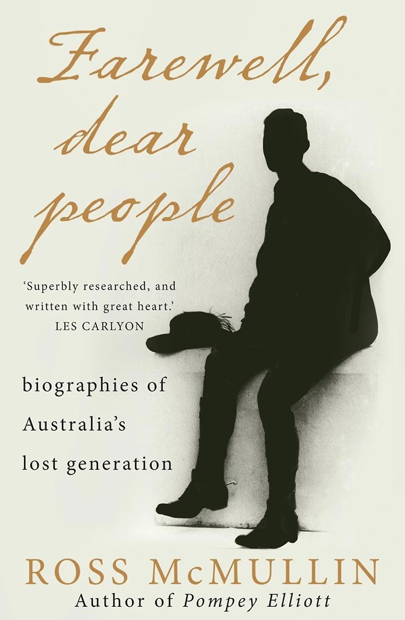 Farewell, Dear People: biographies of Australia's lost generation