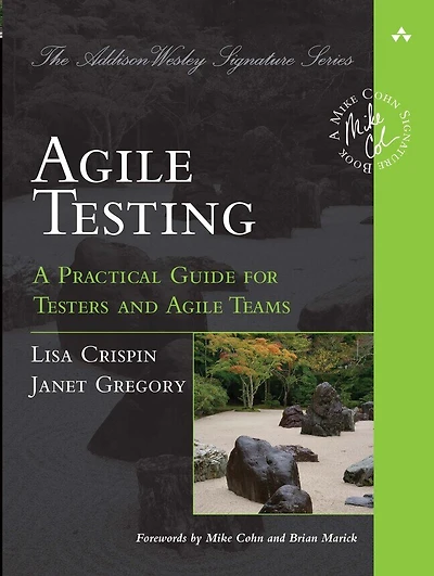 Agile Testing: A Practical Guide For Testers And Agile Teams