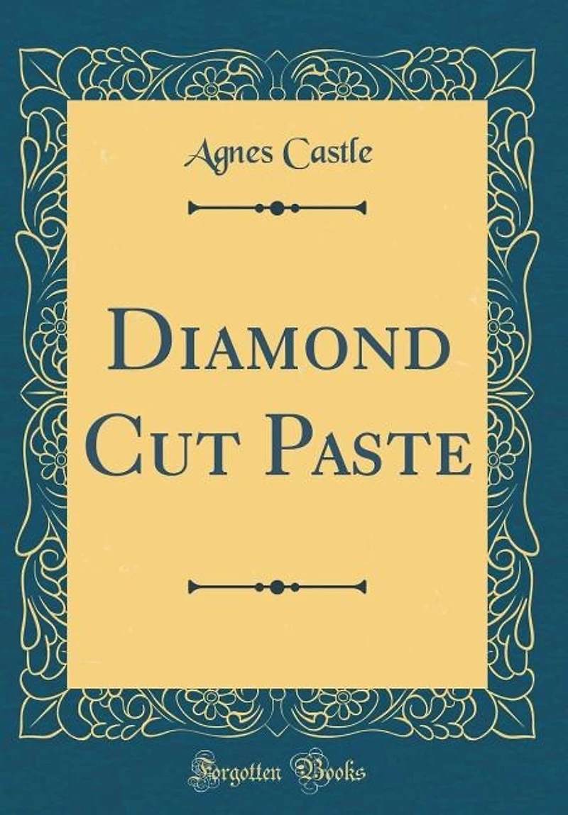 Diamond Cut Paste (Classic Reprint)