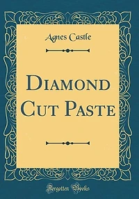 Diamond Cut Paste (Classic Reprint)