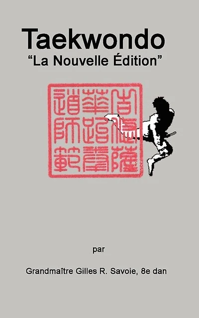 Taekwondo: La Nouvelle Édition