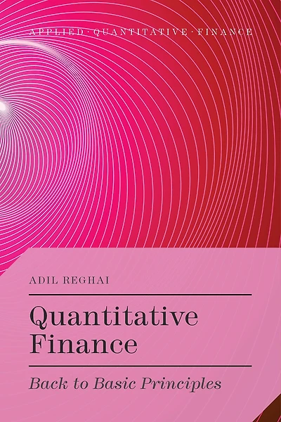 Quantitative Finance: Back To Basic Principles