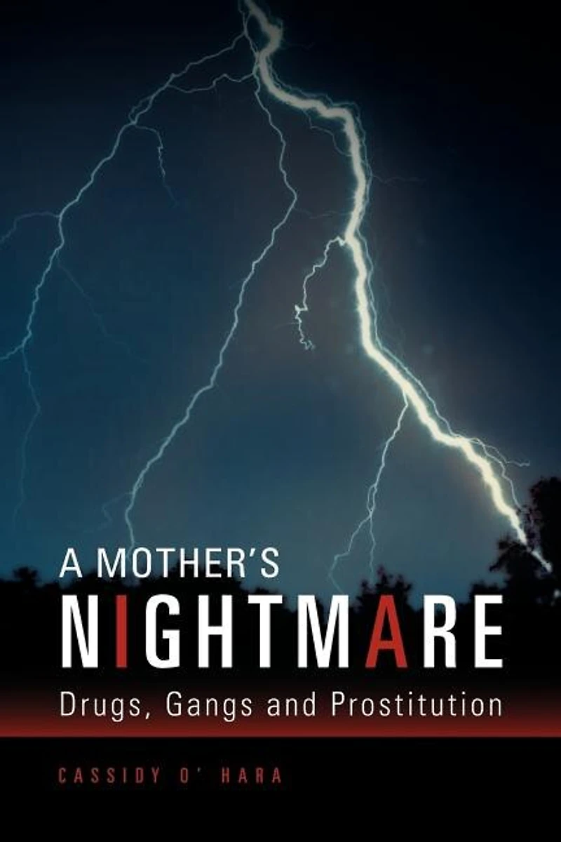 A Mother's Nightmare: Drugs, Gangs and Prostitution