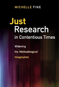 Just Research Contentious Times: Widening the Methodological Imagination
