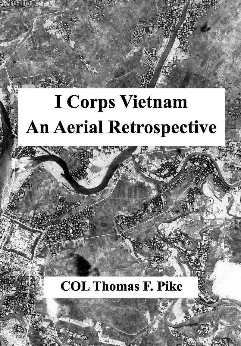 I Corps Vietnam: An Aerial Retrospective