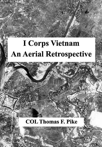 I Corps Vietnam: An Aerial Retrospective