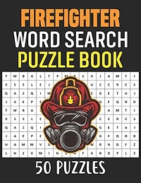 Firefighter Word Search Puzzle Book: 50 Firefighter Themed Word Search Activity Puzzle Games Book For Adults