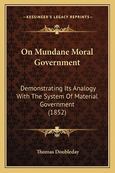 On Mundane Moral Government: Demonstrating Its Analogy With The System Of Material Government (1852)