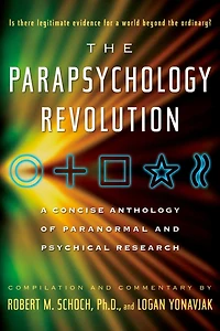 Parapsychology Revolution: A Concise Anthology of Paranormal and Psychical Research