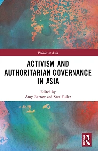 Activism and Authoritarian Governance Asia