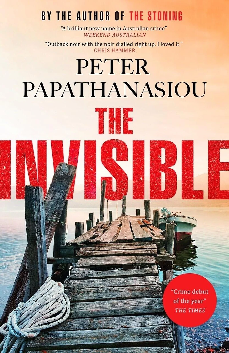 the Invisible: A new outback noir from author of STONING: "The crime debut year"