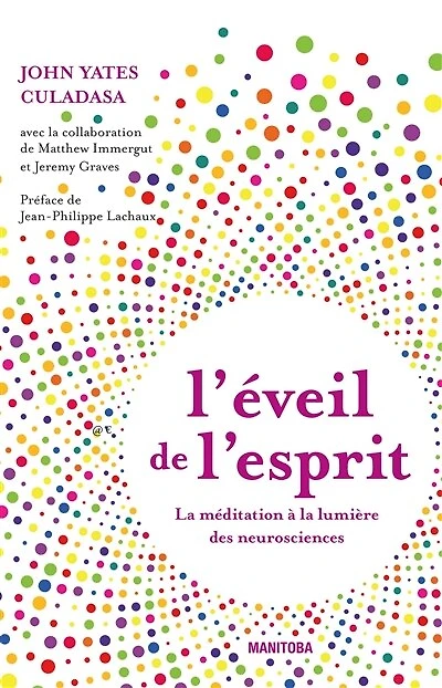 L' éveil de l'esprit: la méditation à la lumière des neurosciences