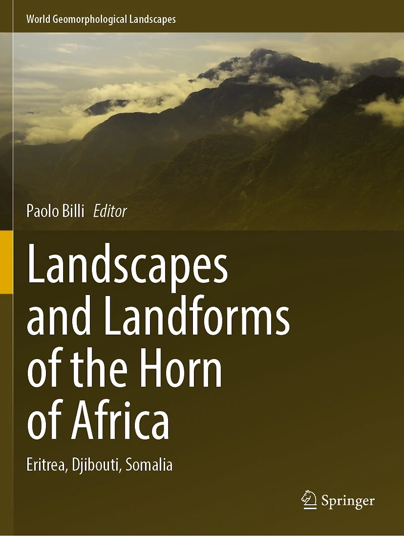 Landscapes and Landforms of the Horn of Africa: Eritrea, Djibouti, Somalia