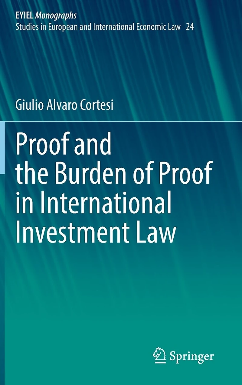 Proof and the Burden of International Investment Law
