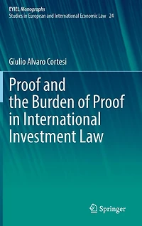 Proof and the Burden of International Investment Law