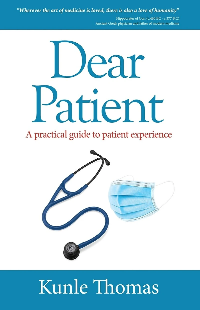 Dear Patient: A practical guide to patient experience