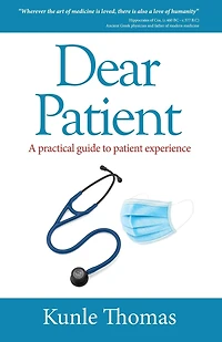 Dear Patient: A practical guide to patient experience