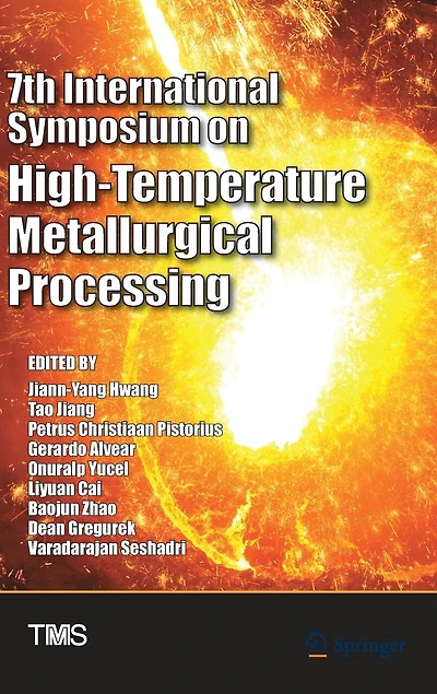 7th International Symposium On High-temperature Metallurgical Processing