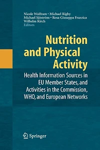 Nutrition and Physical Activity: Health Information Sources EU Member States, Activities the Commission, WHO, European Networks