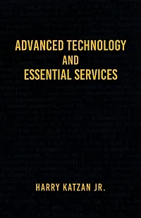 Advanced Technology and Essential Services: Practical Essays
