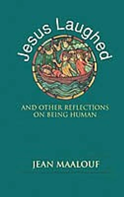 Jesus Laughed: And Other Reflections on Being Human