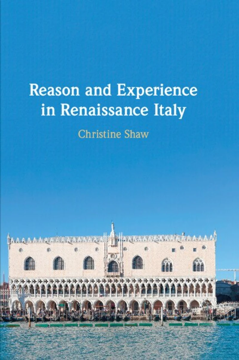 Reason and Experience Renaissance Italy
