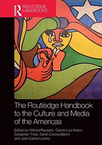 the Routledge Handbook to Culture and Media of Americas