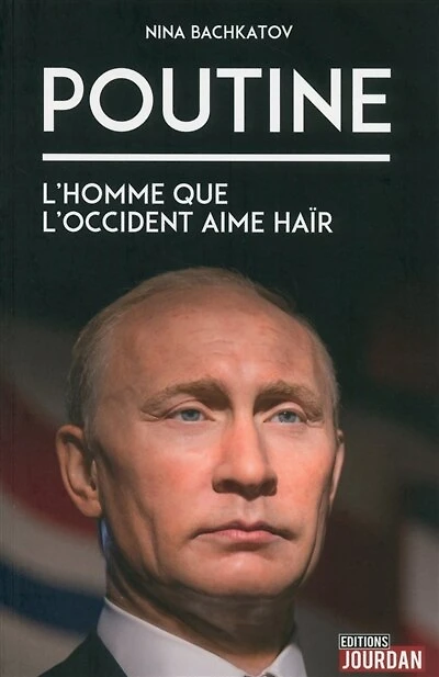 Poutine: l'homme que l'Occident aime haïr