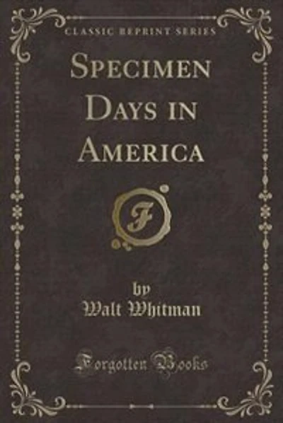 Specimen Days in America (Classic Reprint)