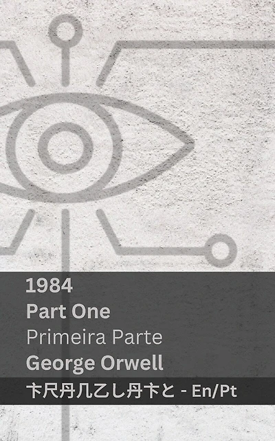 1984 (Part One / Primeira Parte): Tranzlaty English Português