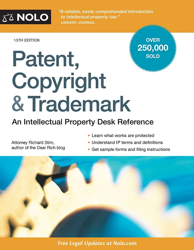 Patent, Copyright & Trademark: An Intellectual Property Desk Reference