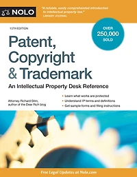 Patent, Copyright & Trademark: An Intellectual Property Desk Reference