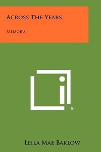 Across The Years: Memoirs